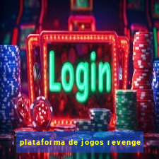 plataforma de jogos revenge